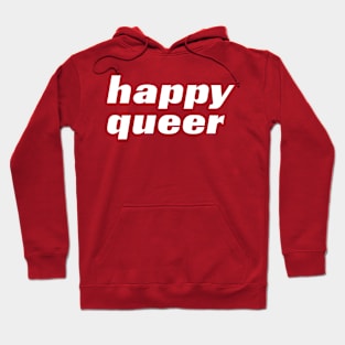 happy queer Hoodie